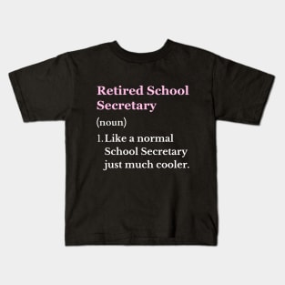 Retired School Secretary Funny Retiring School Secretary Kids T-Shirt